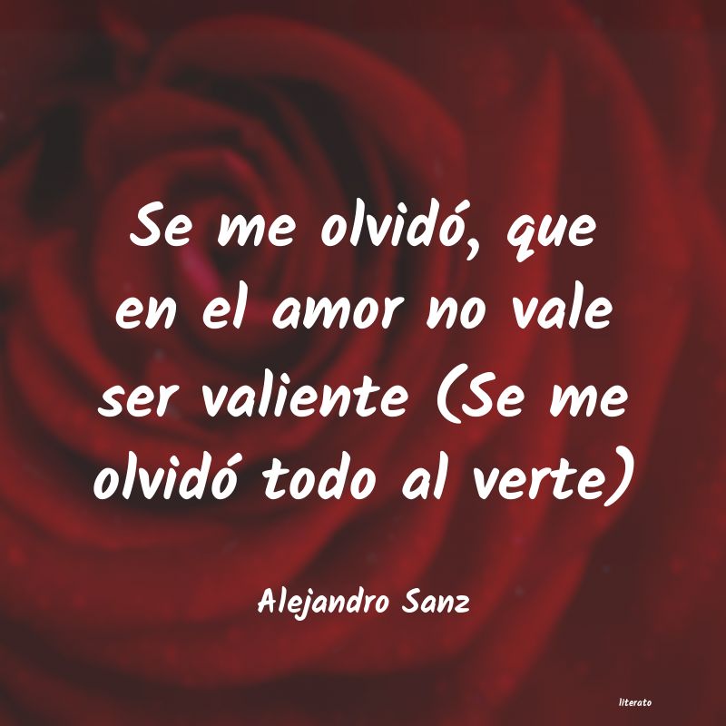 Frases de Alejandro Sanz