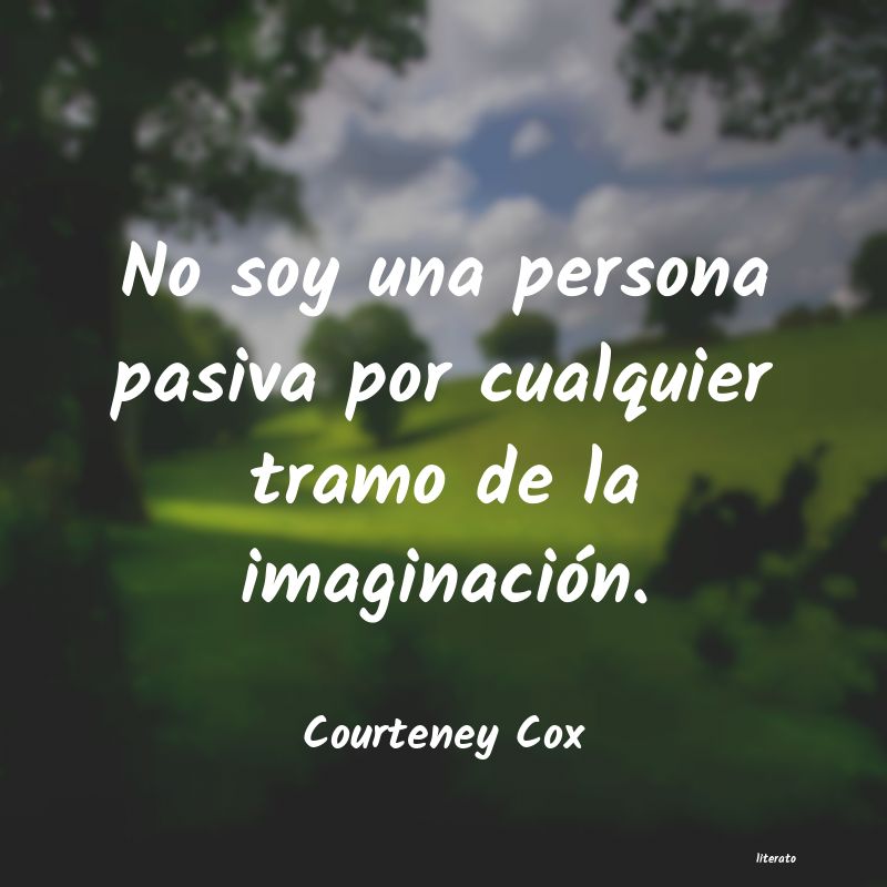 frases de Courteney Cox