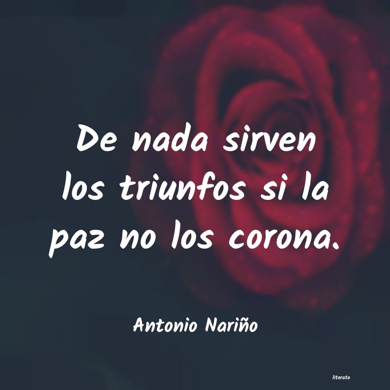 Frases de Antonio Nariño