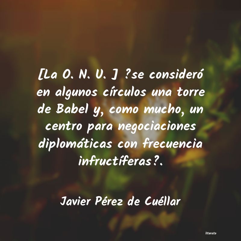 Frases de Javier Pérez de Cuéllar