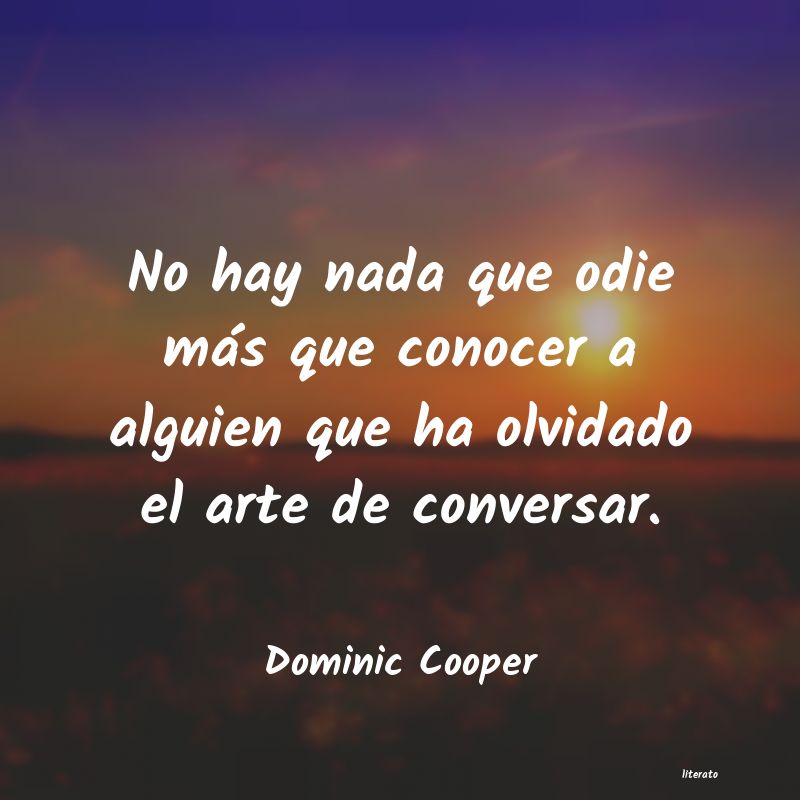 frases de Dominic Cooper