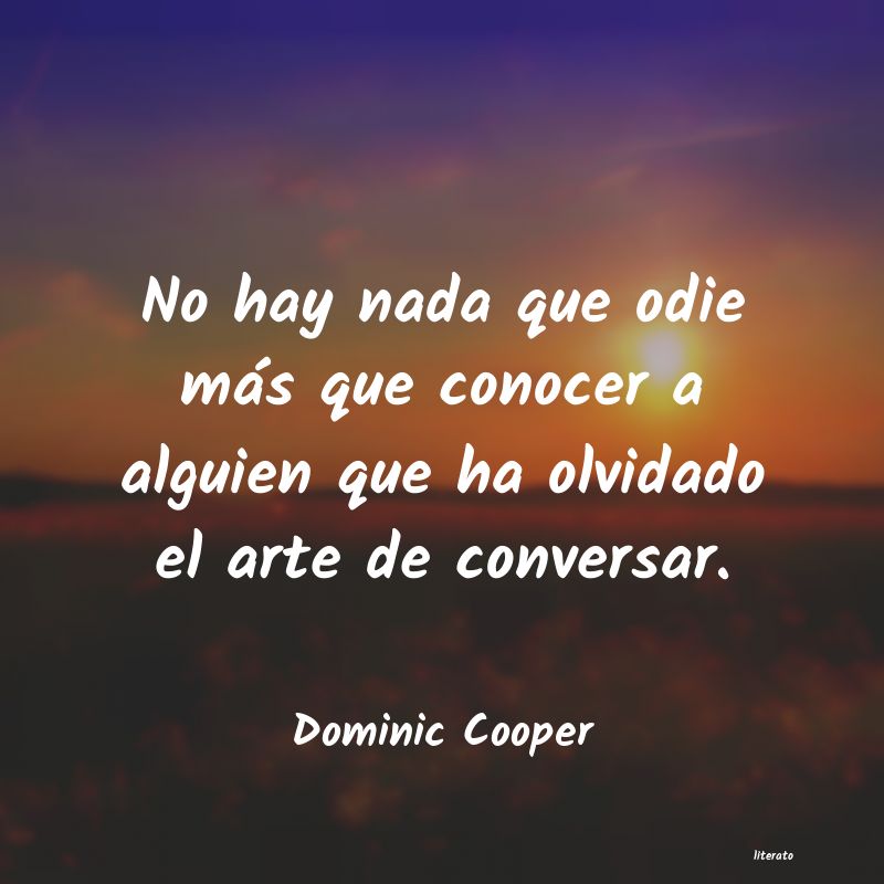 Frases de Dominic Cooper