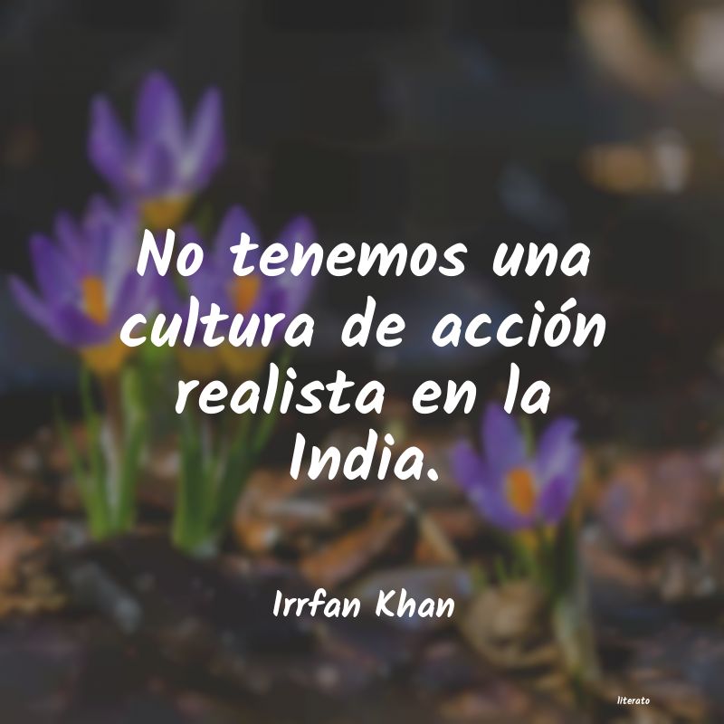 Frases de Irrfan Khan