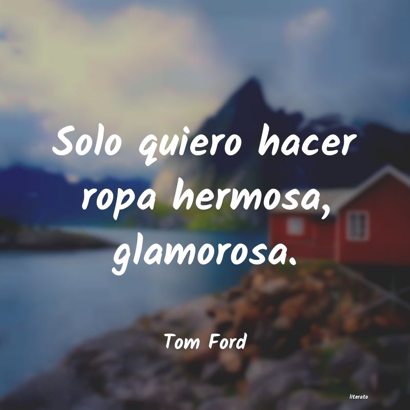 Frases de Tom Ford