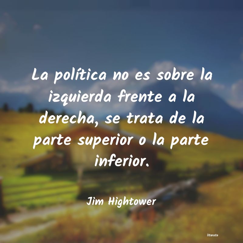 Frases de Jim Hightower