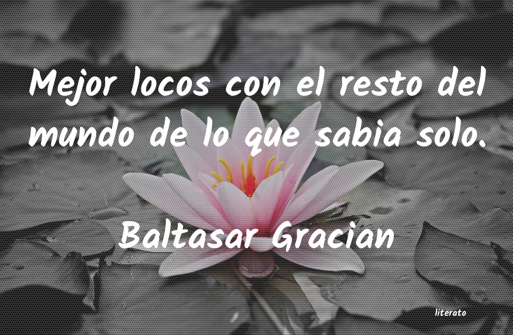 frases de Baltasar Gracian