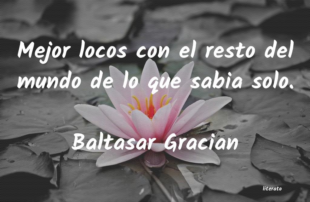 Frases de Baltasar Gracian