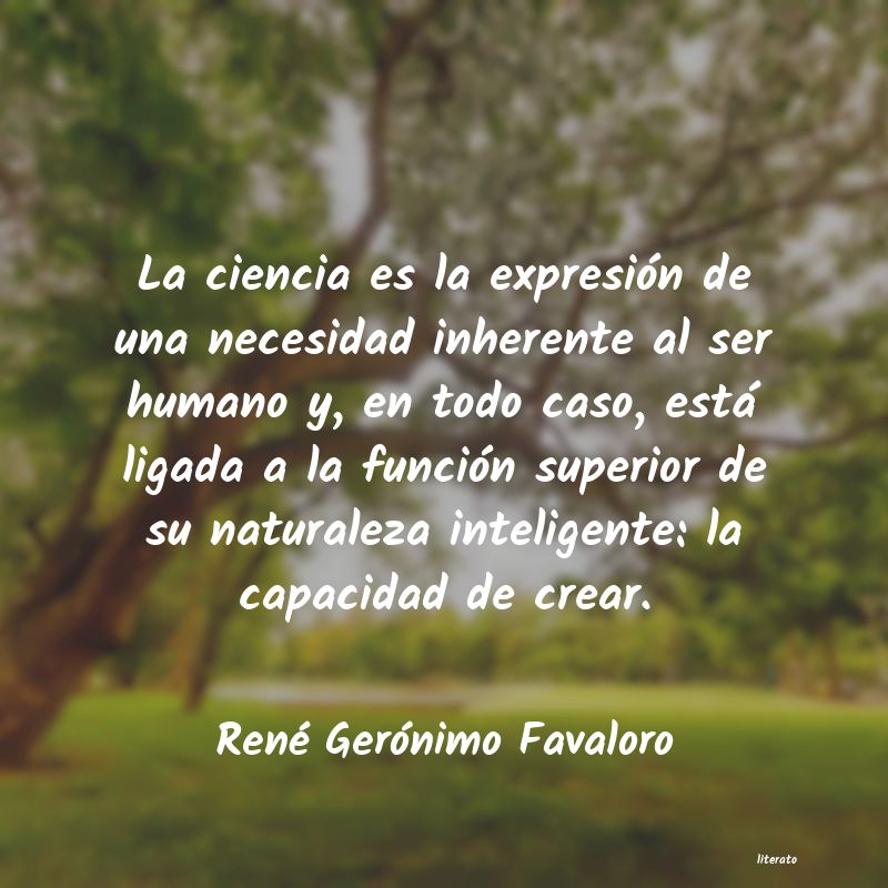 frases de RenÃ© GerÃ³nimo Favaloro
