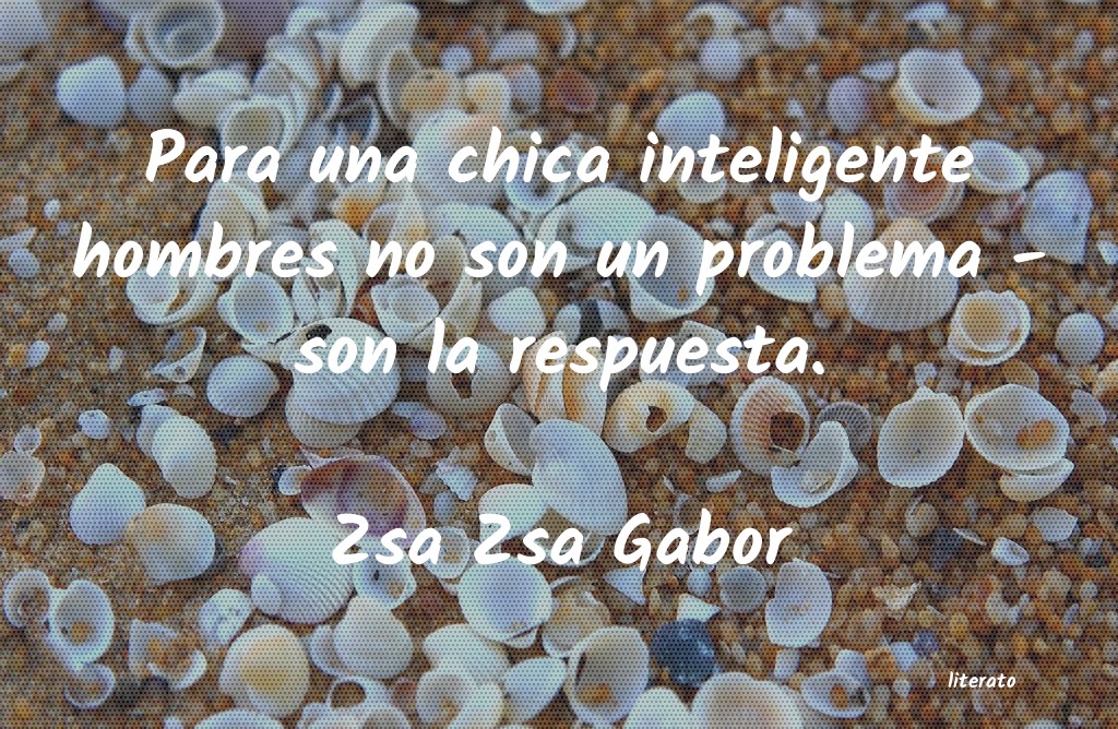 Frases de Zsa Zsa Gabor