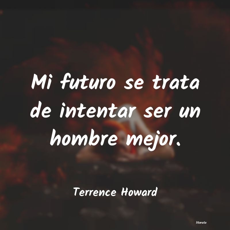 frases de Terrence Howard