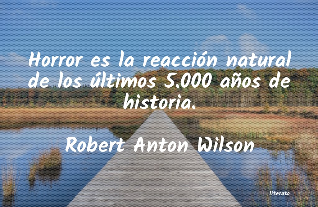 frases de Robert Anton Wilson