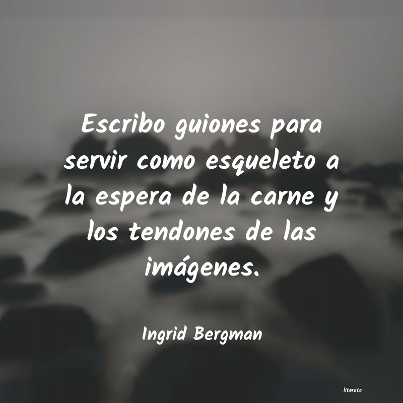 Frases de Ingrid Bergman