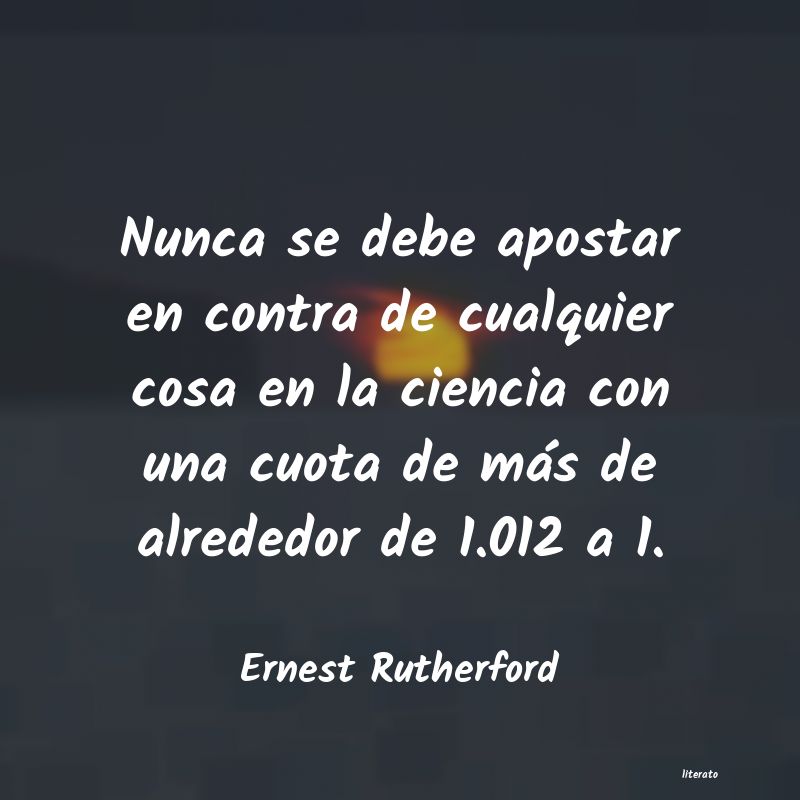 Frases de Ernest Rutherford