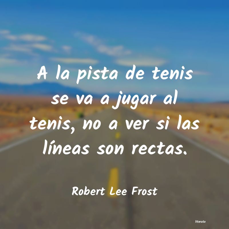 frases de Robert Lee Frost