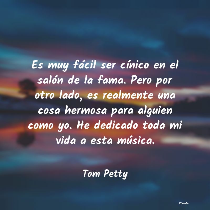 Frases de Tom Petty