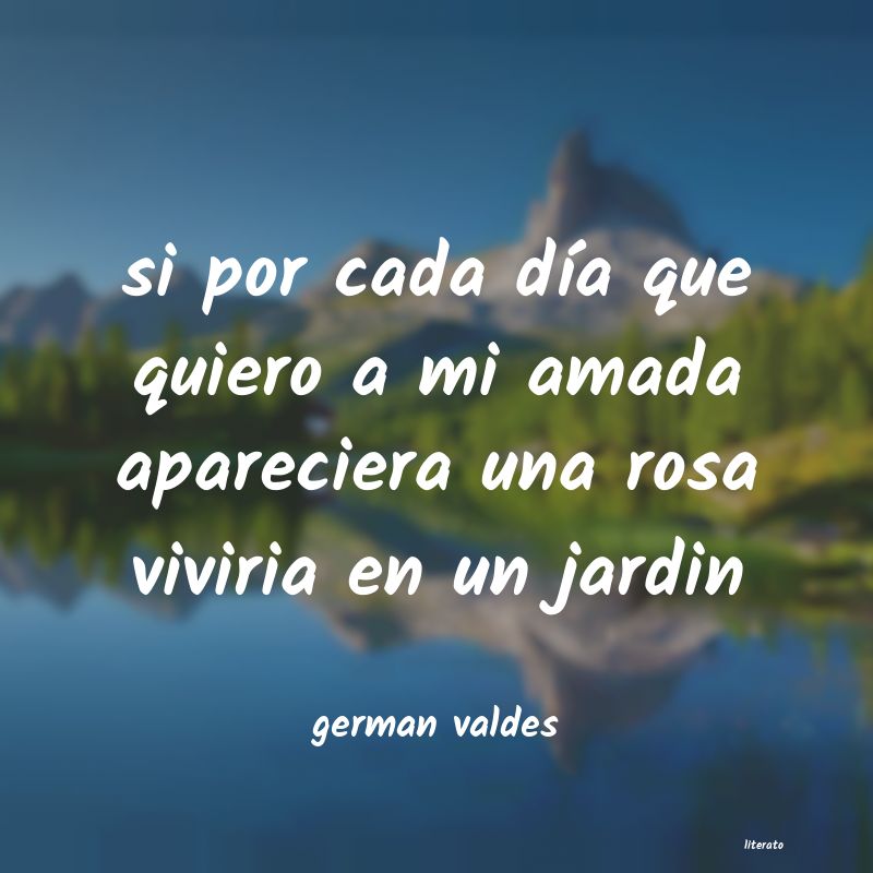 Frases de german valdes