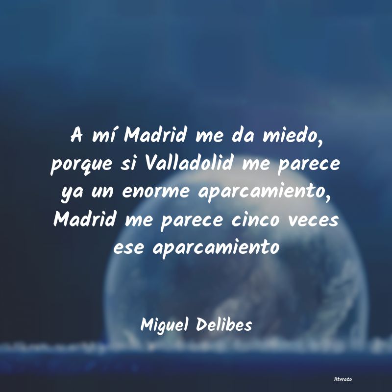 Frases de Miguel Delibes