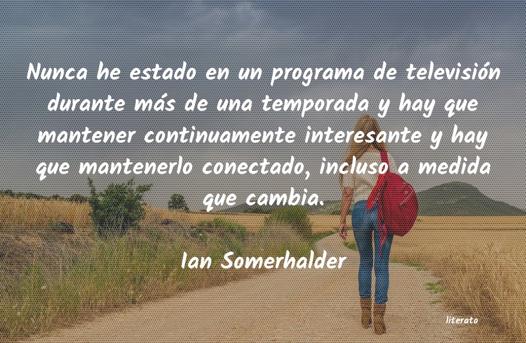 Frases de Ian Somerhalder