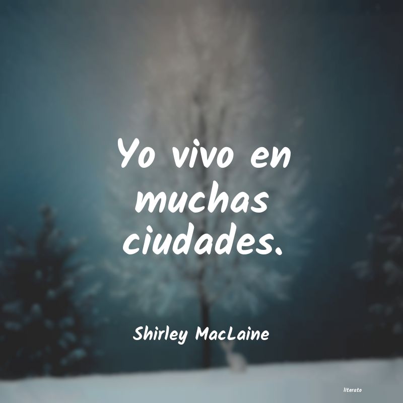 Frases de Shirley MacLaine