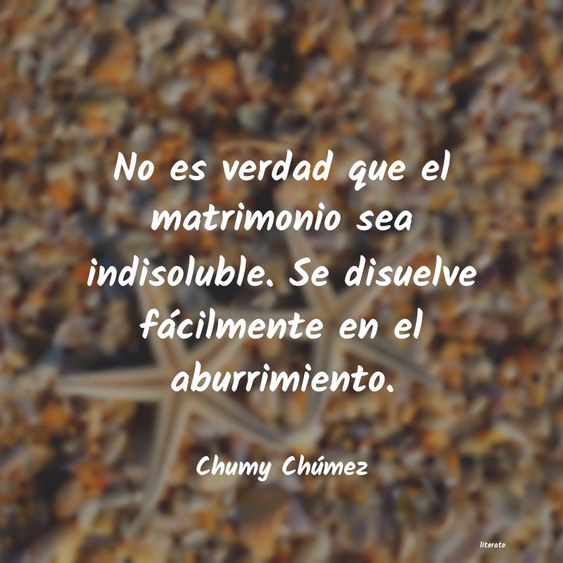 Frases de Chumy Chúmez