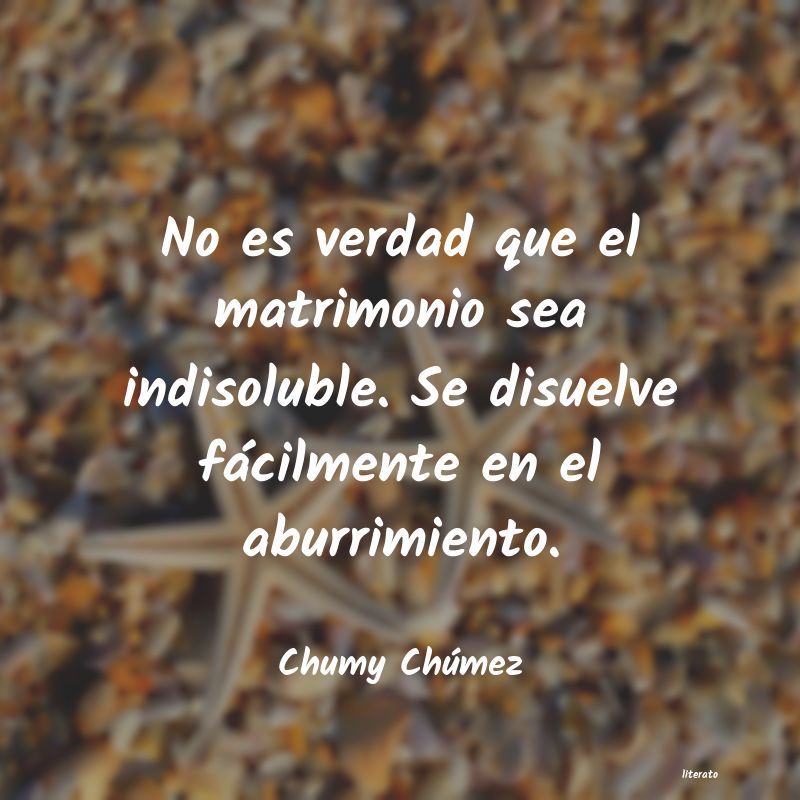 frases de Chumy Chúmez