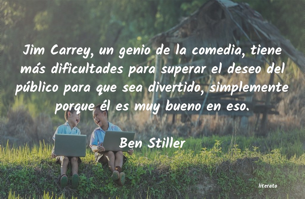 Frases de Ben Stiller