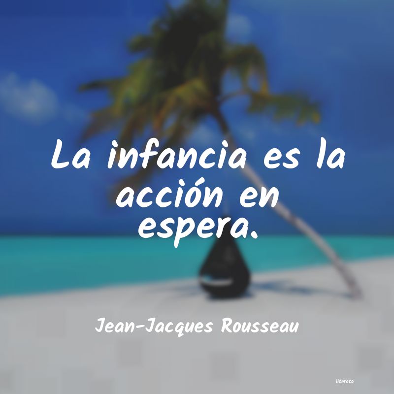 Frases de Jean-Jacques Rousseau