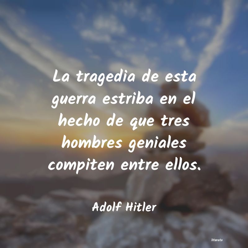 frases de Adolf Hitler