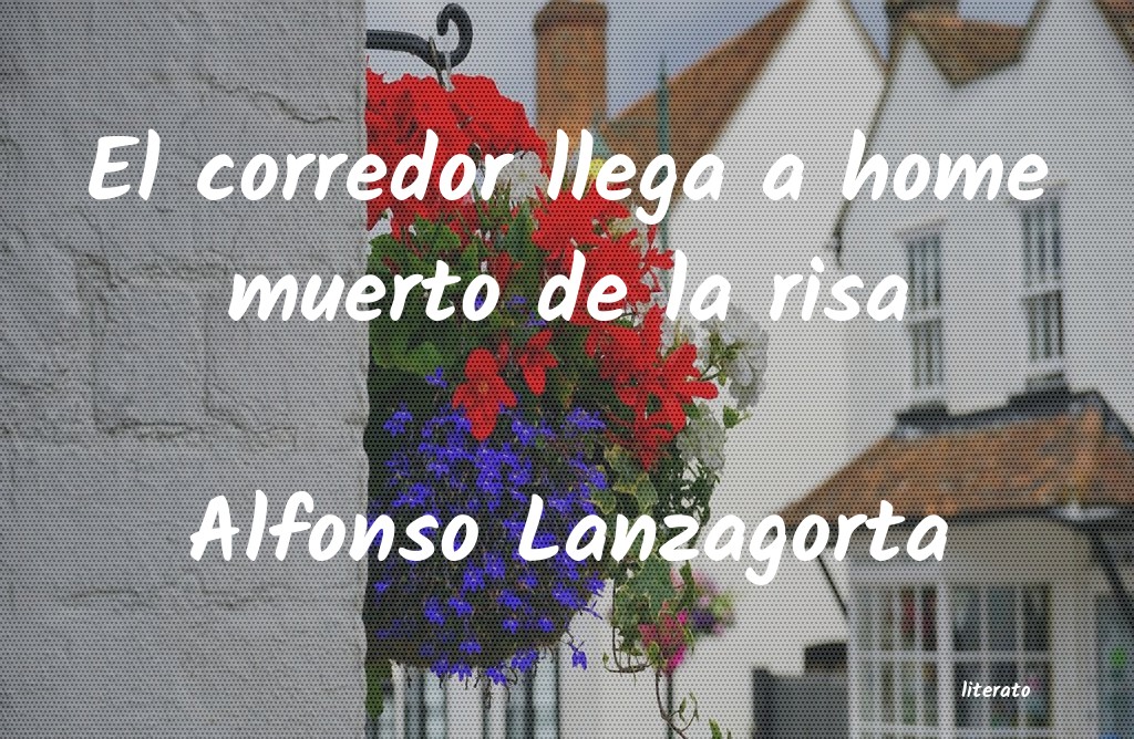 frases de Alfonso Lanzagorta