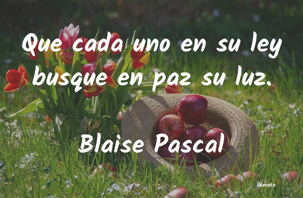 Frases de Blaise Pascal