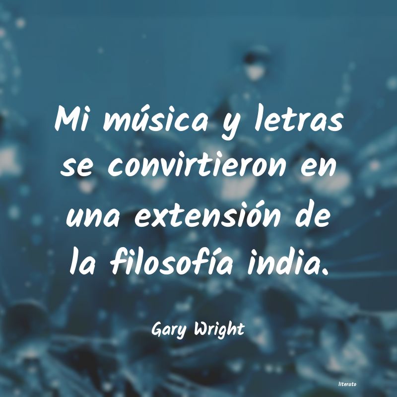 Frases de Gary Wright