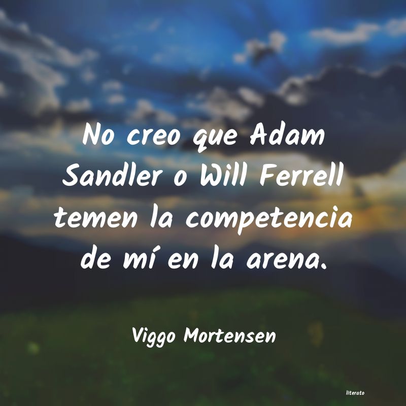 Frases de Viggo Mortensen