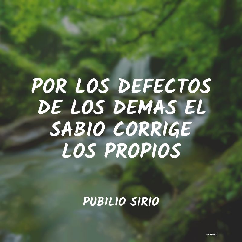 Frases de PUBILIO SIRIO