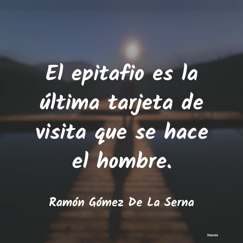 frases de Ramón Gómez De La Serna