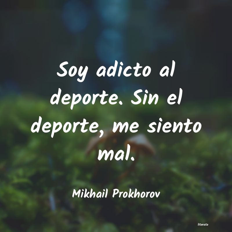 frases de Mikhail Prokhorov