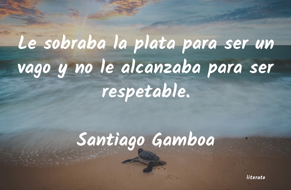 Frases de Santiago Gamboa