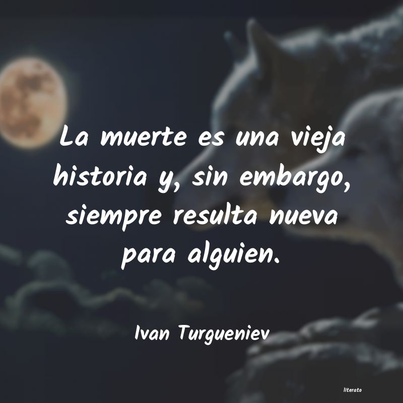 Frases de Ivan Turgueniev