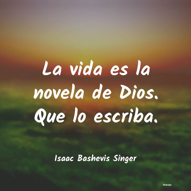 frases de Isaac Bashevis Singer
