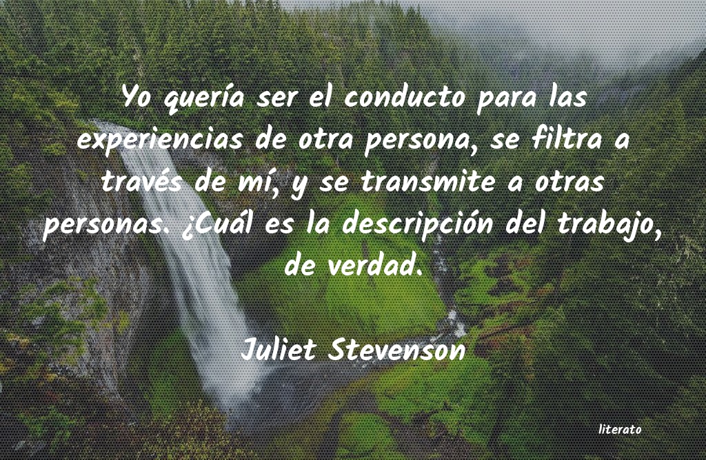 Frases de Juliet Stevenson