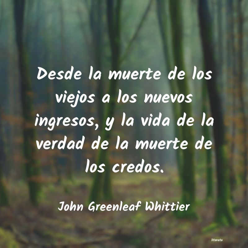 Frases de John Greenleaf Whittier