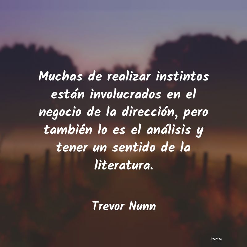 Frases de Trevor Nunn