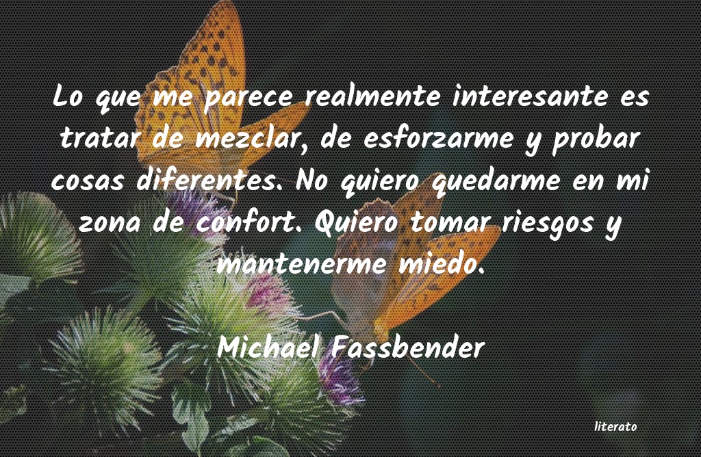 Frases de Michael Fassbender