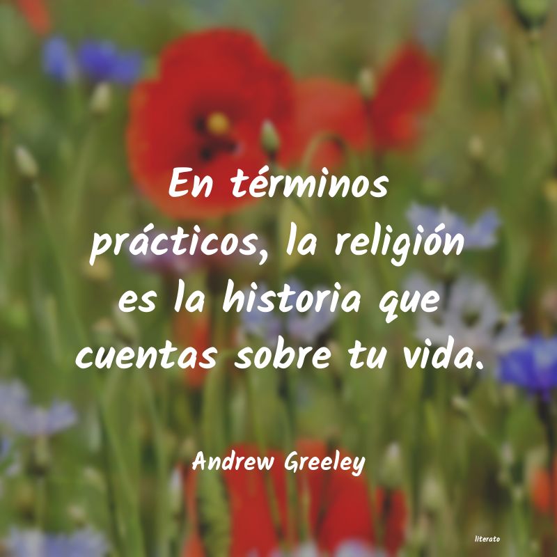 Frases de Andrew Greeley