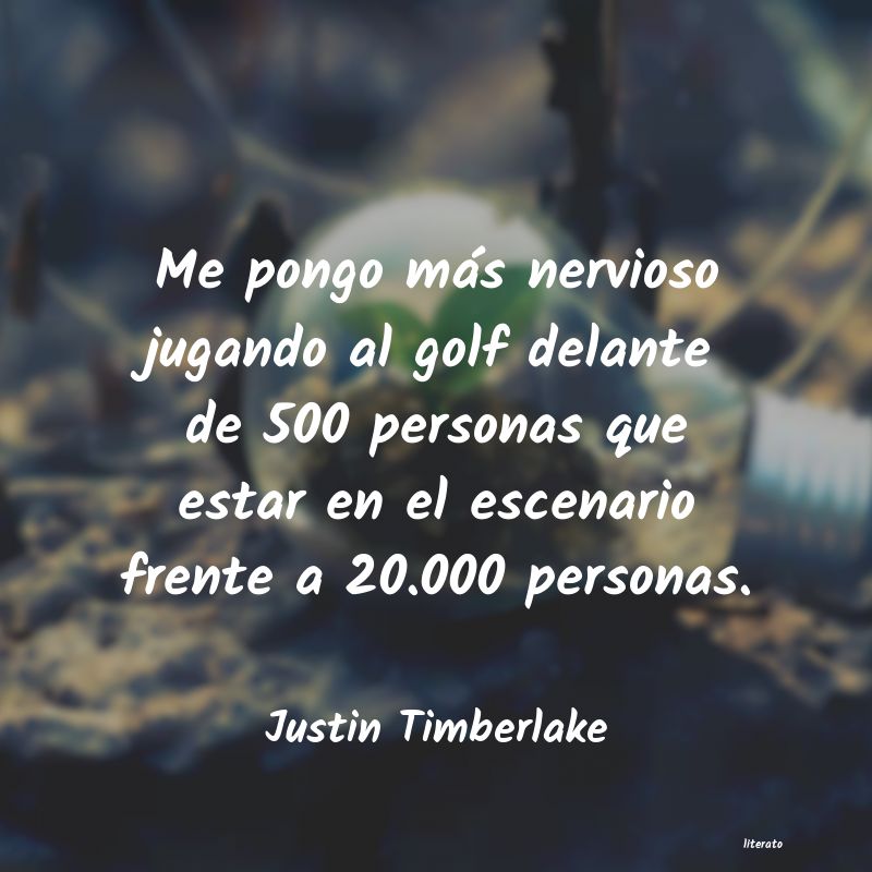 Frases de Justin Timberlake