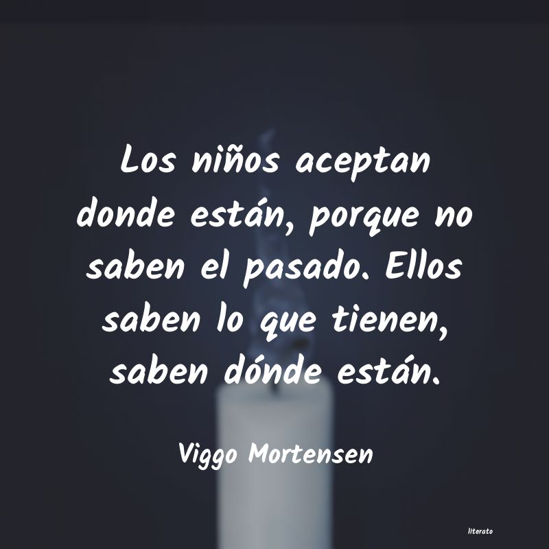 Frases de Viggo Mortensen