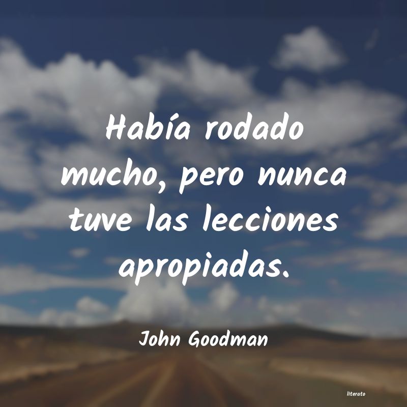 frases de John Goodman