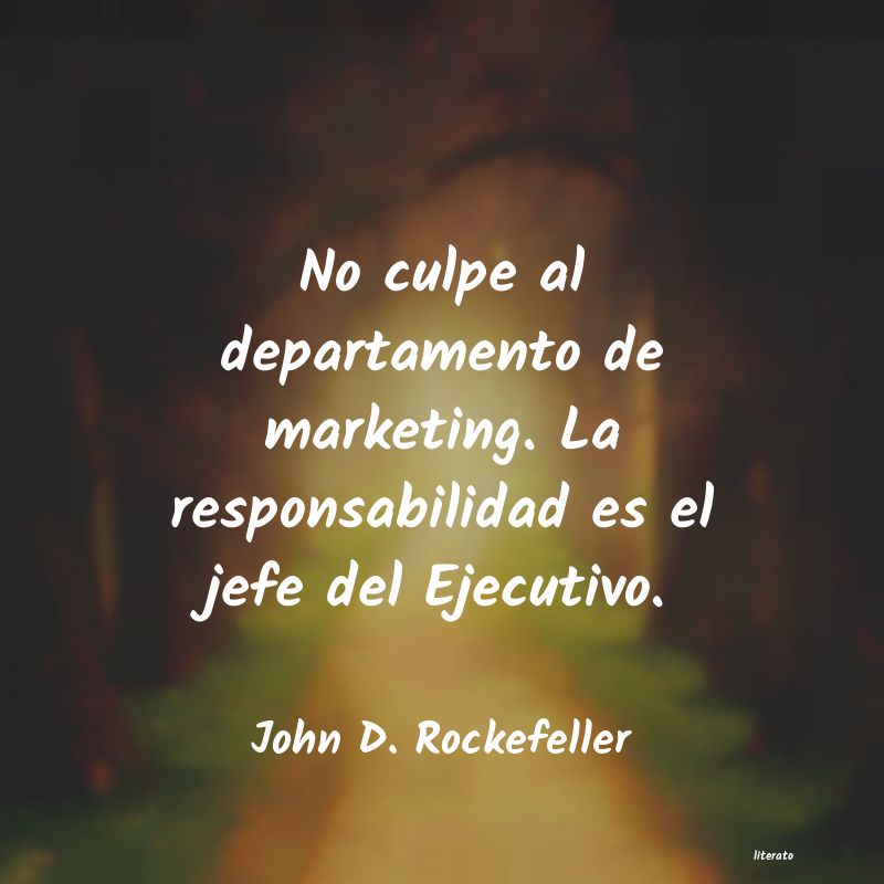 Frases de John D. Rockefeller