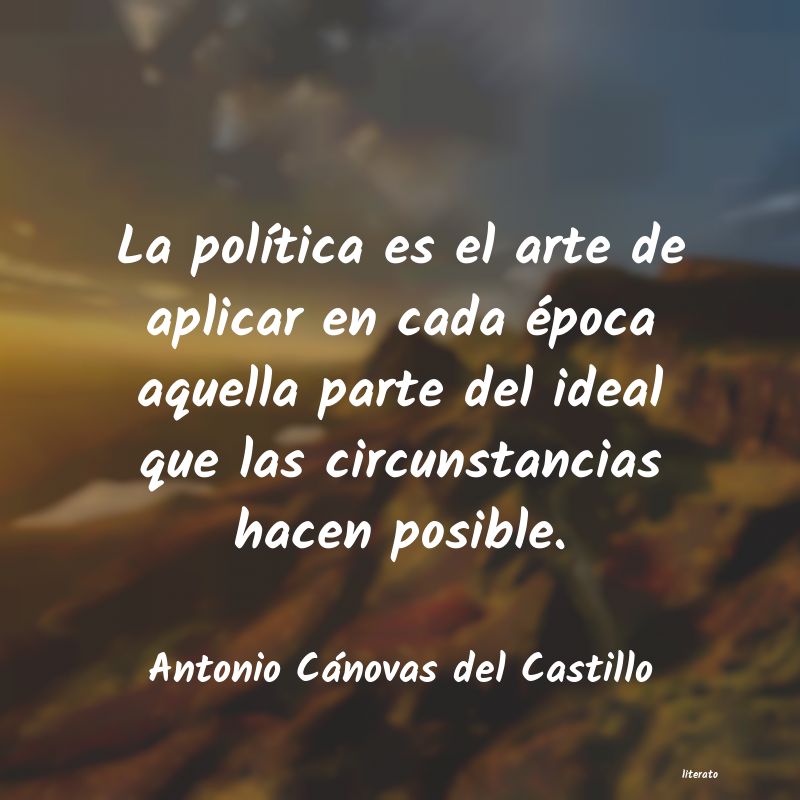 Frases de Antonio Cánovas del Castillo