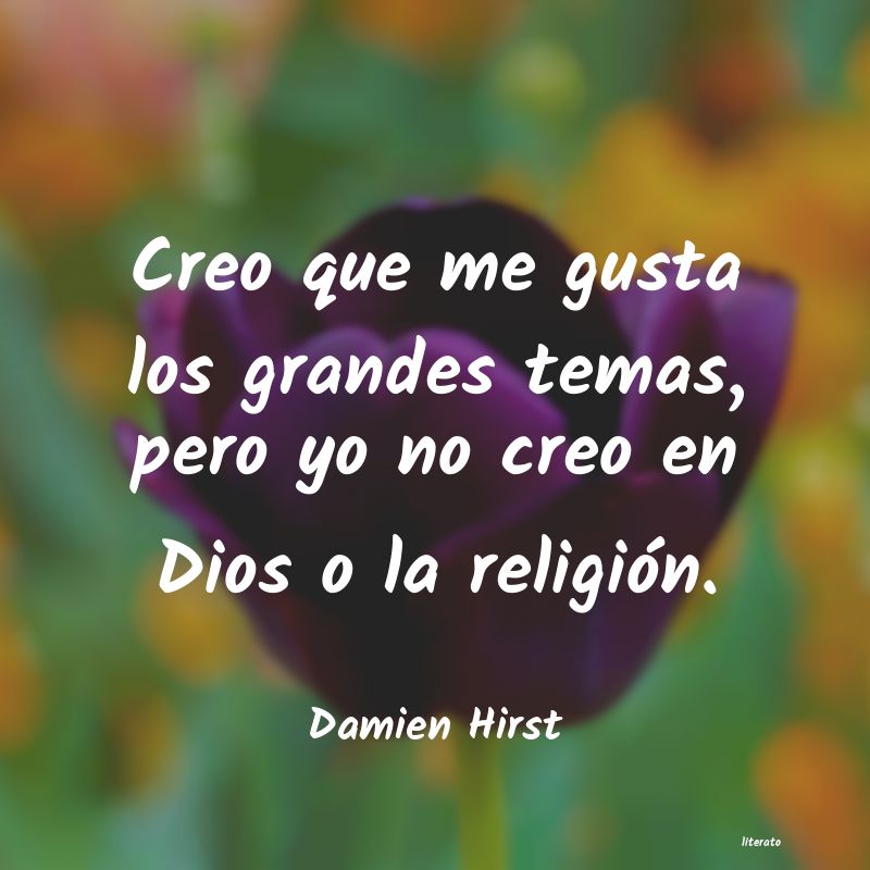frases de Damien Hirst