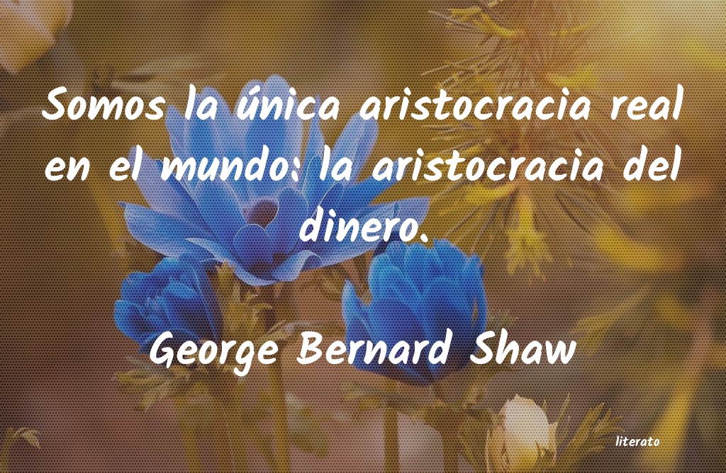 george bernard shaw sola una tragedia